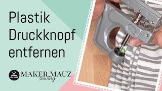 Nähtutorial PlastikDruckknopf Kam Snap entfernen [upl. by Amasa]