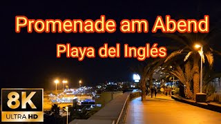 8K Promenade am Abend in Playa del InglesMaspalomas  Gran Canaria [upl. by Sungam]