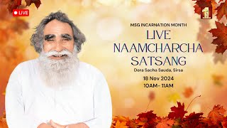 18 Nov 2024  Incarnation Month  Live Naamcharcha Satsang  Sirsa SaintMSGInsan [upl. by Nonohcle]