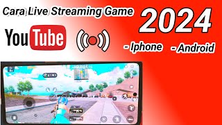 Cara Live Game Di Youtube menggunakan HP Android  Iphone [upl. by Derrick]