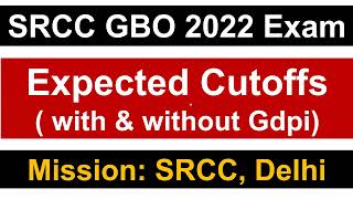 SRCC GBO 2022 Exam Expected Cutoffs  With amp without GDPI  Key Pointers [upl. by Tniassuot649]