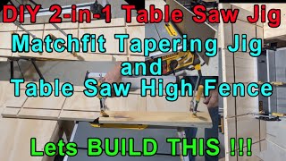 DIY 2in1 Table Saw Jig  TaperingJointing High fence using Matchfit BONUS at the end [upl. by Bound]