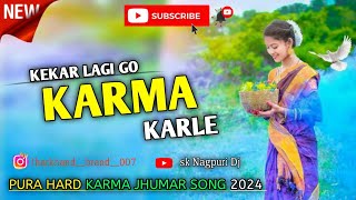 Keram Lagi Karam Karle  New Nagpuri Jhumar Dj Remix 2024  New Karam Dj Song 2024  💝🙏🌿🌿💞 [upl. by Ettenajna]