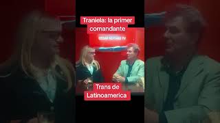 Una entrevista con Traniela  la primer comandante trans de latinoamérica [upl. by Geminius]