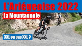 LARIEGEOISE 2022 🚴‍♂️ Mountagnole XXL ou pas XXL [upl. by Eves]