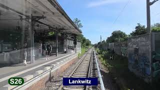 SBahn Berlin 2024 Linie S26  Führerstandsmitfahrt [upl. by Burck]