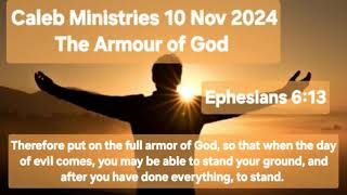 10 November“The armour of God SPIRITUAL WARFARE”Ephesians 613 calebministriesdrpauldewaa7197 [upl. by Mcleod]