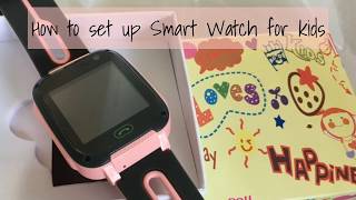 Smart Watch for Kids  how to set up Part 1 [upl. by Jair]