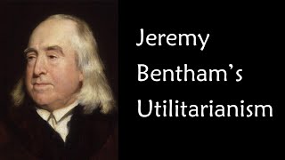 Jeremy Bentham Utilitarianism Crash Course [upl. by Beaumont]