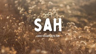 SAH  SARAH SUHAIRI amp ALFIE ZUMI VIDEO LIRIK [upl. by Feliks]