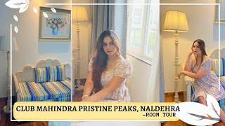 CLUB MAHINDRA PRISTINE PEAKS NALDEHRA  ROOM TOUR  2 BR  2 BEDROOM APARTMENT [upl. by Biegel353]