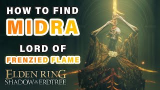 How to find Midra Lord of the Frenzied Flame  Boss Location ► Elden Ring DLC [upl. by Traver]