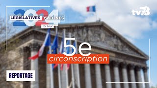 Législatives 2024  les enjeux dans la 5e circonscription des Yvelines [upl. by Jarad748]