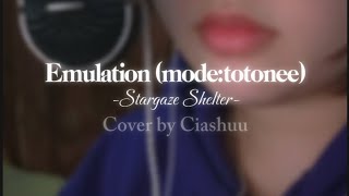 Emulation modetotonee  Stargaze Shelter Cover by Ciashuu [upl. by Troth]