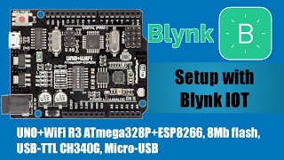 Blynk Setup with UnoWiFi R3 AtMega328pESP8266 8mb  Blynk IOT [upl. by King]