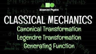 Classical Mechanics  Canonical Transformation  Legendre Transformation  Generating Function [upl. by Araiet]