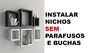 INSTALAR NICHOS SEM PARAFUSOS E BUCHAS [upl. by Aronow]