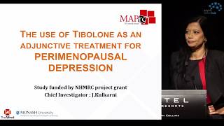 Tibolone as Adjunctive Treatment in Perimenopausal Depression by Professor Jayashri Kulkarni [upl. by Thun910]