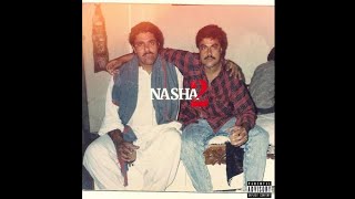 Nasha 2 feat Mr Dhatt [upl. by Narik]