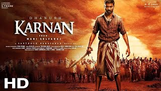 Karnan  FULL MOVIE 4K HD FACTS  Mari Selvaraj  Dhanush  Lal Paul  Natarajan Subramaniam [upl. by Florette]