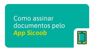 Como assinar documentos pelo App Sicoob [upl. by Harwill]