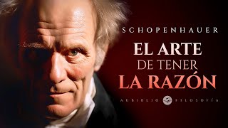 EL ARTE DE TENER RAZÓN ARTHUR SCHOPENHAUER AUDIOLIBRO COMPLETO  FILOSOFÍA AUDIOLIBROS  VOZ HUMANA [upl. by Mauri]