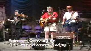 Fairport Convention  The Woodworm Swing [upl. by Thompson]