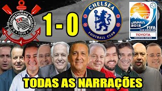 Todas as narrações  Corinthians 1 x 0 Chelsea  Mundial de Clubes 2012 [upl. by Saffren]