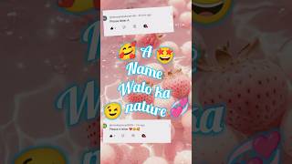 A name walo ka nature 💗😘trending love youtubeshorts song shorts cute 1million subscribe [upl. by Nneb]