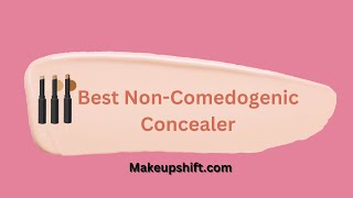 Best NonComedogenic Concealer For Oily amp AcneProne Skin [upl. by Terces]