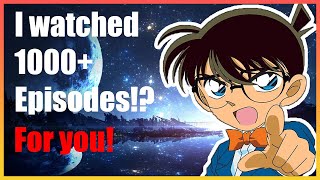 I Watched 1000 Episodes of Detective Conan So You Didnt Have To [upl. by Giselle686]