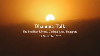 25601111 Dhamma Talk at The Buddhist Library Singapore by Ajahn Jayasaro [upl. by Zins878]