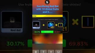 Making Red bat divine Shiny with 10 divine fruits only 😱😱 [upl. by Ruthann]