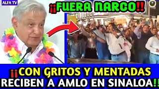 quotCORREN a AMLO y GOBERNADOR de SINALOAquot a PURAS MENTADAS [upl. by Aivatnuhs]