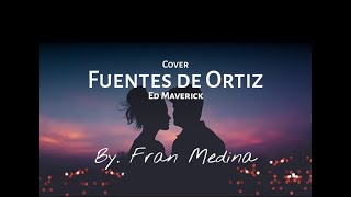 Fuentes de Ortiz  Ed Maverick  Cover Fran Medina [upl. by Imugem]