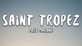 Post Malone  Saint Tropez Lyrics [upl. by Eirak218]