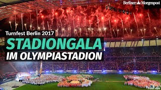 Internationales Deutsches Turnfest Berlin Das war die große Stadiongala Highlights 2017 [upl. by Asserrac]