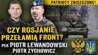 Czy Ukraina wytrzyma Rosjanie zniszczyli Patrioty i HIMARSa  pĹ‚k Piotr Lewandowski i Zychowicz [upl. by Darach]