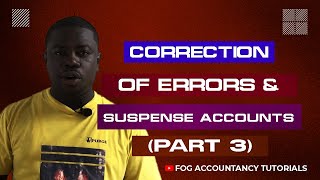 CORRECTION OF ERRORS AND SUSPENSE ACCOUNTS PART 3 [upl. by Roberts588]