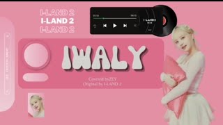 ILAND 2  IWALY  COVER BY ZEY FROM ODE ENTERTAINMENT iland [upl. by Garbe]