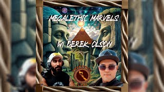 Megalithic Marvels w Derek Olson [upl. by Allred]