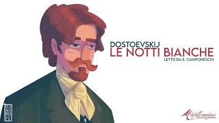 Le Notti Bianche F Dostoevskij  Audiolibro Integrale [upl. by Trovillion]