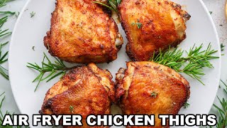 Air Fryer Chicken Thighs 25Minute Recipe [upl. by Tobe]