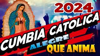 LOS MEJORES CANTOS 2024 ALABANZAS CUMBIAS CATOLICAS [upl. by Oirogerg581]