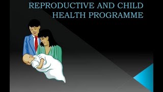 Reproductive And Child Health RCH Programme ll RCH phase 1 amp phase  2 [upl. by Enaira]