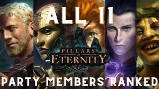 Pillars of Eternity  All 11 Party Members Ranked [upl. by Des]