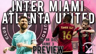 Inter Miami vs Atlanta United Win Or Go Home Preview [upl. by Aihseyt]