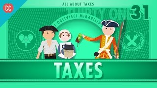 Taxes Crash Course Economics 31 [upl. by Evatsug966]