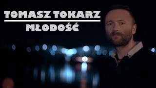 TOMASZ TOKARZ  MŁODOŚĆ  █▬█ █ ▀█▀ Wakacje HIT LATA Nowość Official Video [upl. by Nadaha871]