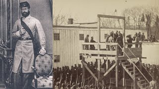 The BRUTAL Execution Of The American Civil War Commandant Of Andersonville Prison [upl. by Omiseno]